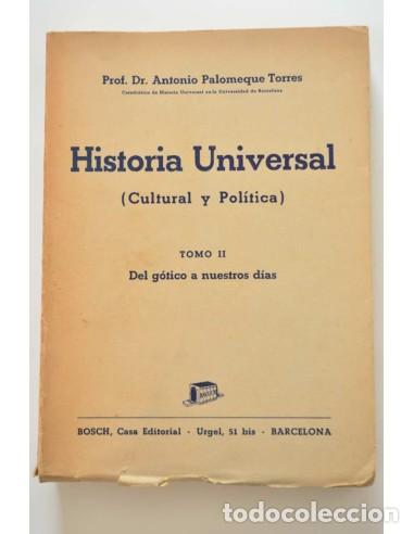 Libros: Historia universal (cultural y pol&iacute;tica). Tomo II. Del g&oacute;tico a nuestros d&iacute;as - PALOMEQUE TORRES, An