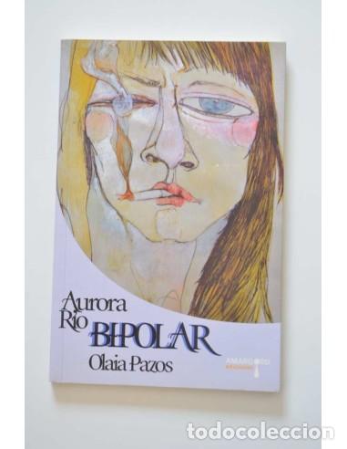 Libros: Bipolar - R&Iacute;O, Auora y PAZOS, Olaia - Foto 1