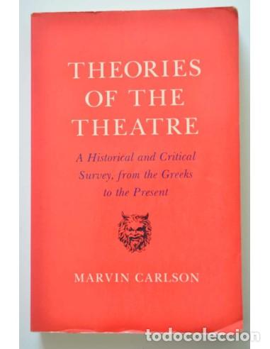 Libros: Theories of the theatre. A historical and critical survey, from the greeks to the present - CARLSON,