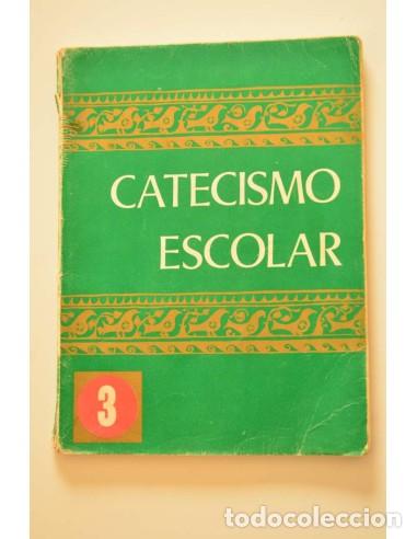 Libros: Catecismo escolar. 3&ordm; - COMISIONADO EPISCOPAL DE ENSE&Ntilde;ANZA - Foto 1