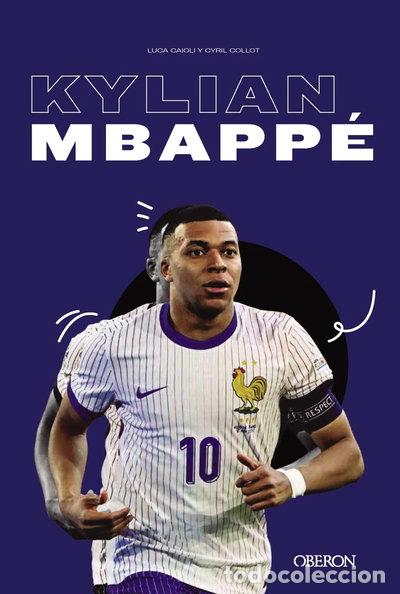 Libros: Kylian Mbapp&eacute;: Potencia, t&eacute;cnica e inteligencia- 9788441551794