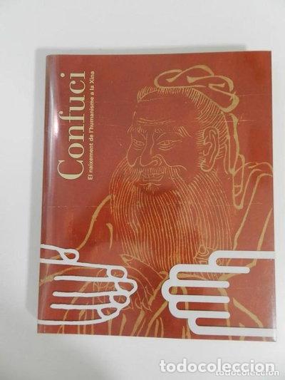 Libros: Confuci, el Naixement de L'humanisme a la Xina- 9788476648483
