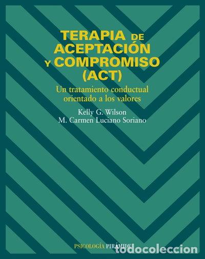 Libros: Terapia de aceptaci&oacute;n y compromiso (ACT)- 9788436817195
