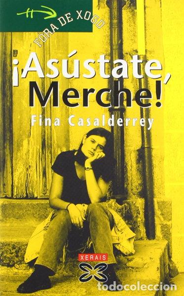 Libros: As&uacute;state, Merche!- 9788475078434