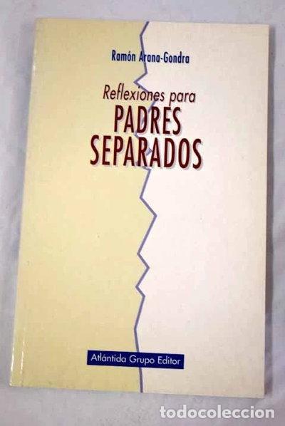 B&uuml;cher: Reflexiones para padres separados- 9788492329854