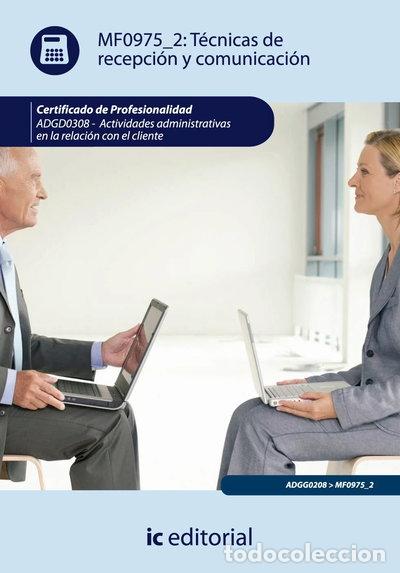 Libri di seconda mano: T&eacute;cnicas de recepci&oacute;n y comunicaci&oacute;n. ADGG0208 - Actividades administrativas ...- 9788483645451
