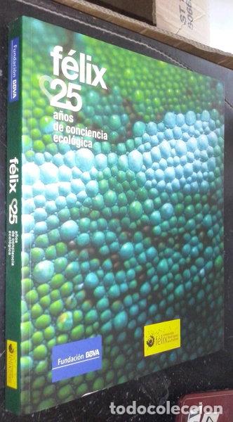Libros: F&eacute;lix: 25 a&ntilde;os de conciencia ecol&oacute;gica- 9788496515079
