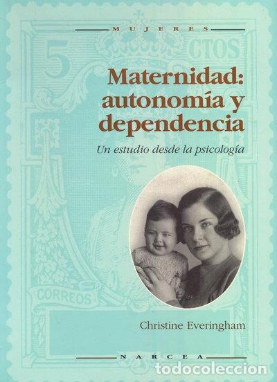 Libros: Maternidad: autonom&iacute;a y dependencia- 9788427711600