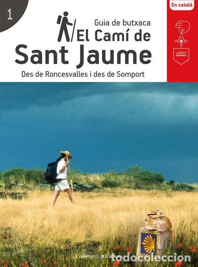 B&uuml;cher: El Cam&iacute; de Sant Jaume: Des de Roncesvalles i des de Somport- 9788490346174