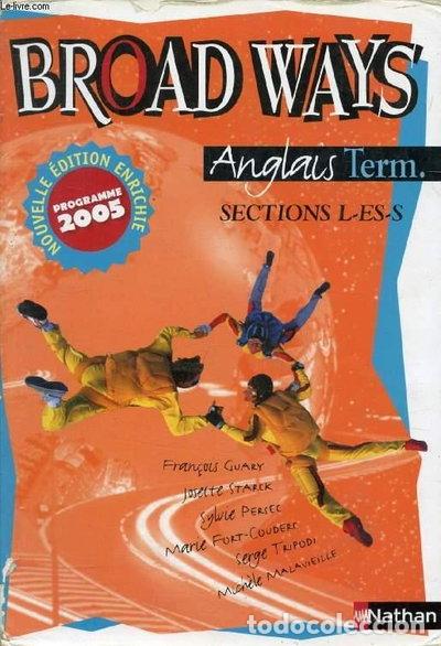 Libri di seconda mano: Broad ways: Anglais terminale L-ES-S- 9782091739403