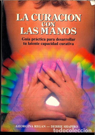 Libros: La Curaci&oacute;n Con Las Manos- 9788476403662 - Foto 1