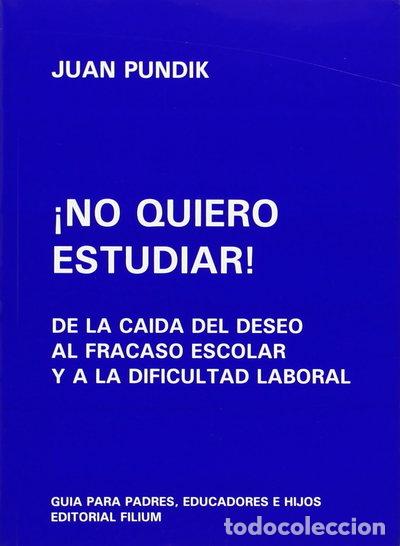 Libros: &iexcl;No quiero estudiar!- 9788492147519