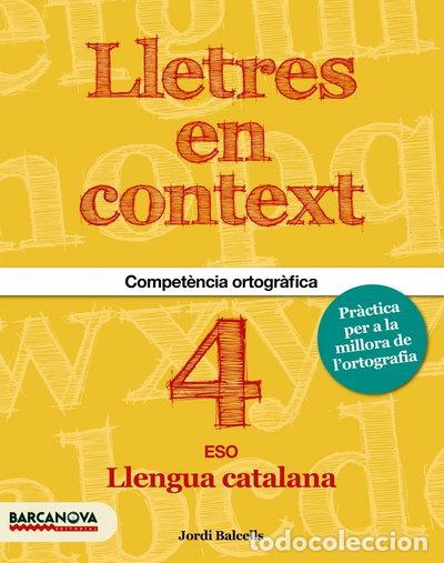 Libros: Lletres en context. Quadern d'ortografia 4t ESO- 9788448939205