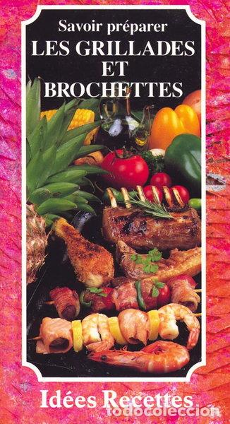 books: Savoir pr&eacute;parer les grillades et brochettes- 9782867212444