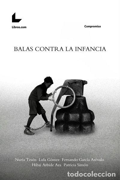 Livros em segunda m&atilde;o: Balas contra la infancia- 9788419999443