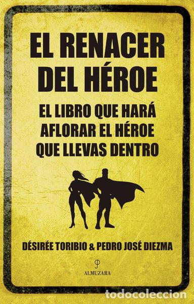 Libros: El renacer del h&eacute;roe- 9788415828044