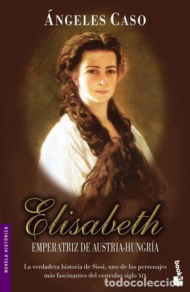 B&uuml;cher: Elisabeth, emperatriz de Austria-Hungr&iacute;a- 9788408065197