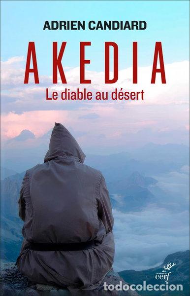Libros: Akedia: Le diable au d&eacute;sert- 9782204156899