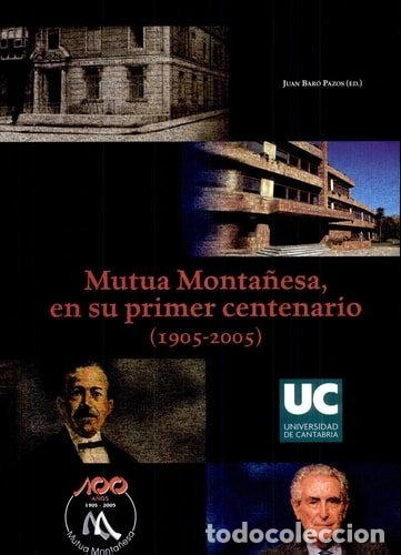 Libros: Mutua Monta&ntilde;esa, en su primer centenario (1905-2005)- 9788481029864