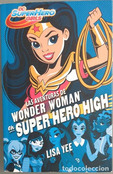 Libros: Las aventuras de Wonder Woman en Super Hero High- 9788490436745