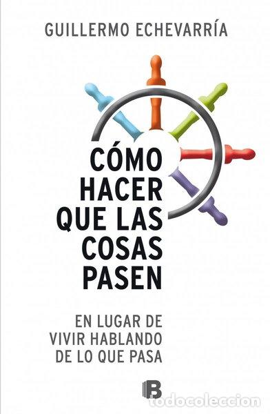 Livres: C&oacute;mo hacer que las cosas pasen- 9788466604574