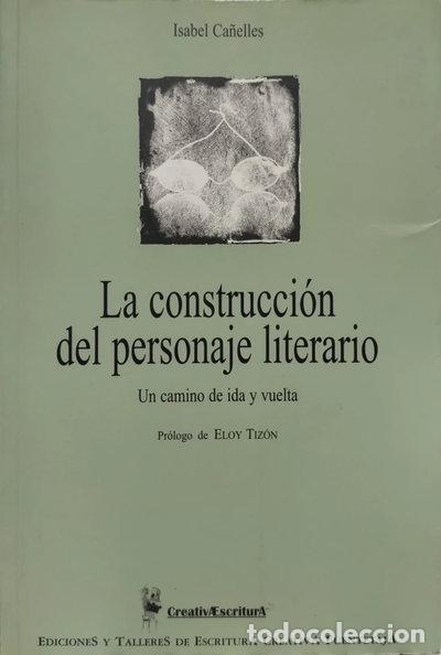 Libros: La construcci&oacute;n del personaje literario- 9788495079794