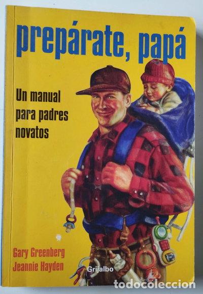 Libros: Prep&aacute;rate, pap&aacute;- 9788425339875