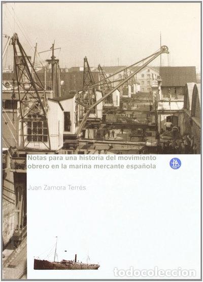Libros: Notas para una historia del movimiento obrero en la marina mercante espa&ntilde;ola- 9788495935038