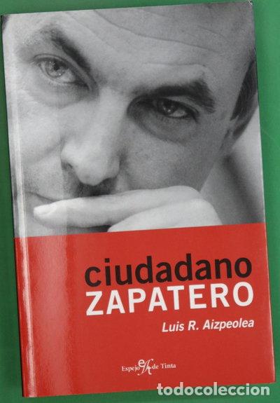B&uuml;cher: Ciudadano Zapatero- 9788496280090