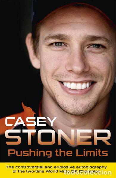 Libros: Pushing the Limits: The Two-Time World MotoGP Champion&rsquo;s Own Explosive Story- 9781409129233