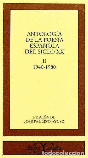 Livros em segunda m&atilde;o: Antolog&iacute;a de la poes&iacute;a espa&ntilde;ola del siglo XX, vol. II: 1940-1980- 9788470397394