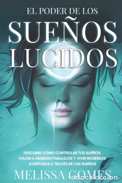 Libri di seconda mano: El Poder De Los Sue&ntilde;os L&uacute;cidos- 9798352143230