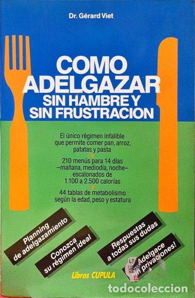 Libros: C&oacute;mo adelgazar sin hambre y sin frustraci&oacute;n- 9788432913204
