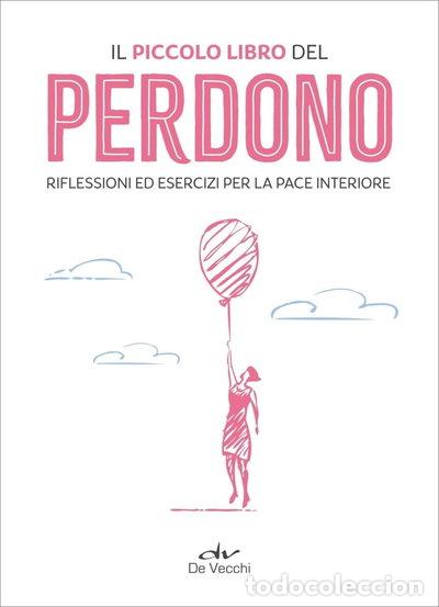 Libros: Il piccolo libro del perdono- 9788841268841