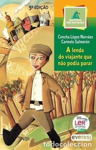 Libros: A lenda do viajante que n&atilde;o podia parar- 9789727508600