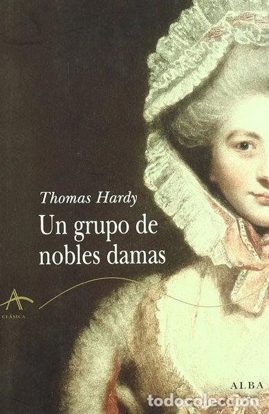 Libros: Un grupo de nobles damas- 9788484284574