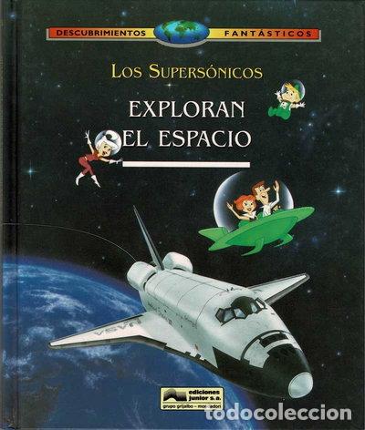 Libros: Los Supers&oacute;nicos exploran el espacio- 9788447801947