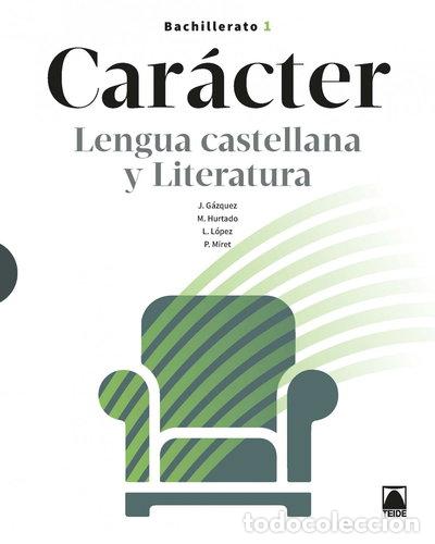 Libros: Car&aacute;cter. Lengua castellana y Literatura 1 Bachillerato- 9788430753918