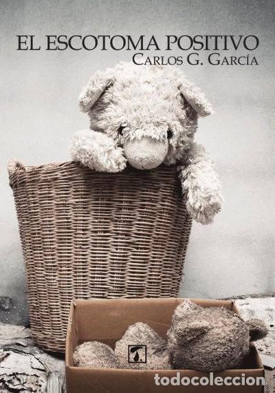 B&uuml;cher: El escotoma positivo- 9788416832910