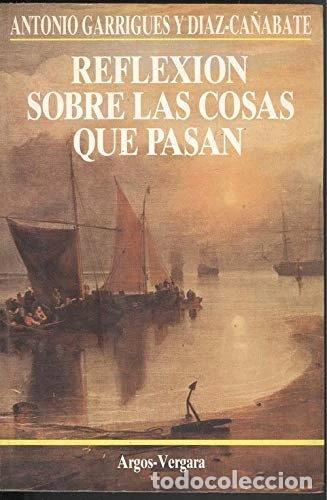 Libros: Reflexi&oacute;n sobre las cosas que pasan- 9788471787774