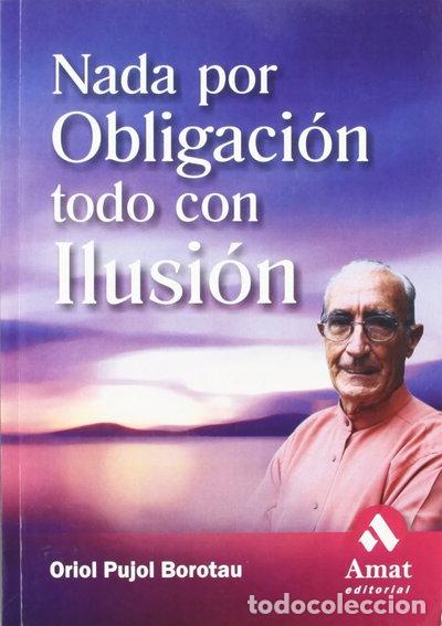 Libros: Nada por obligaci&oacute;n, todo por ilusi&oacute;n- 9788497351478