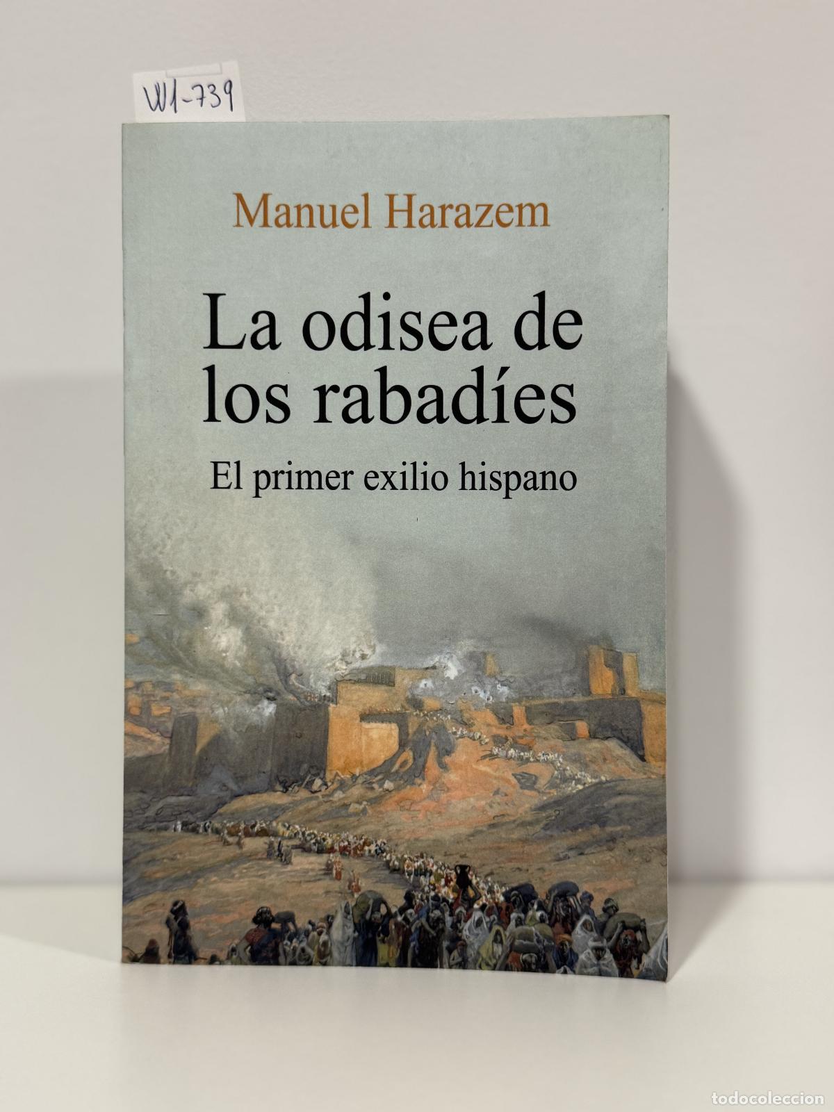 Libros: HARAZEM, Manuel. - La odisea de los rabad&iacute;es. El primer exilio hispano.