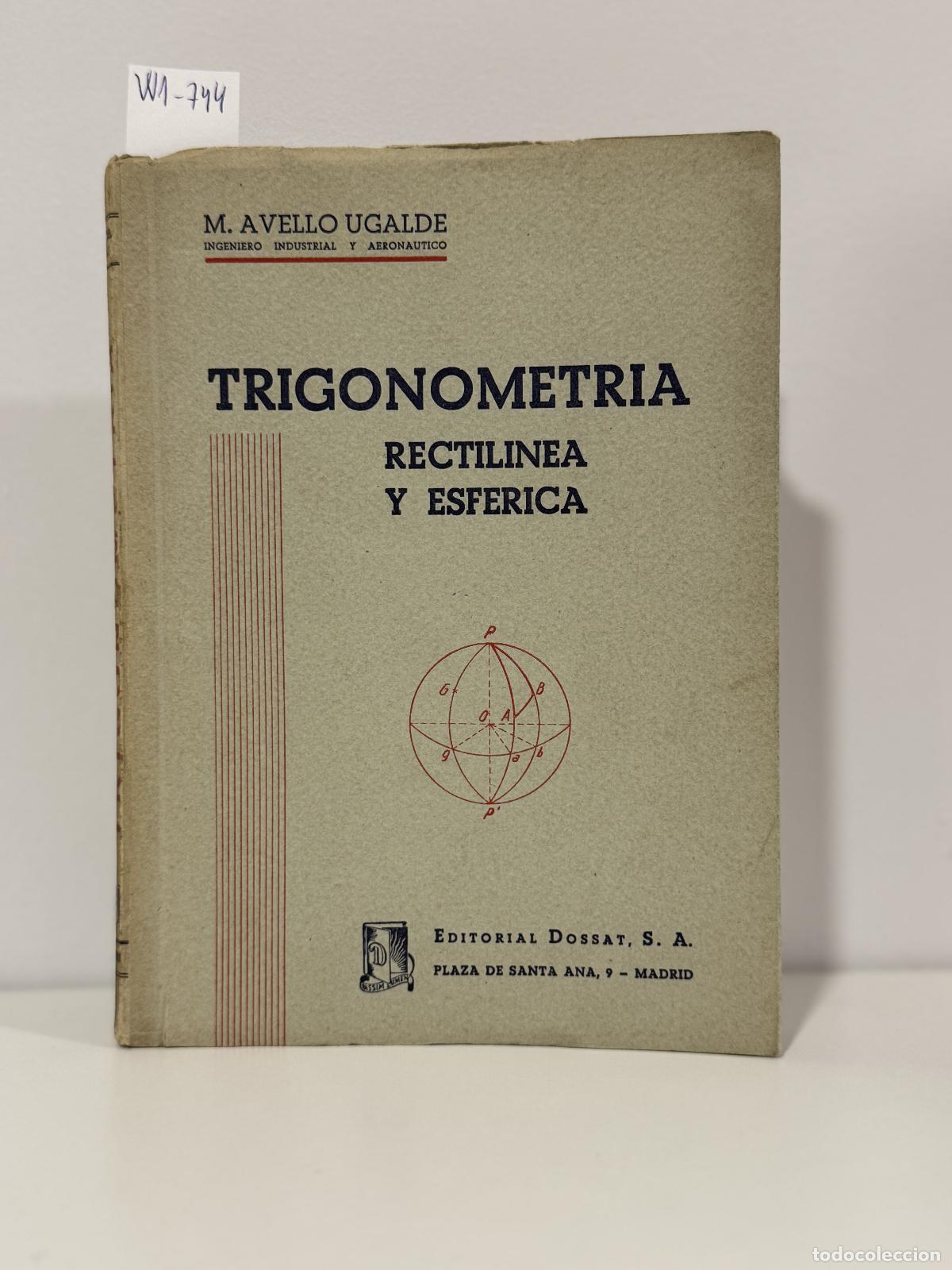 Libros: AVELLO UGALDE, Manuel. - Trigonometr&iacute;a. Rectil&iacute;nea y esf&eacute;rica.