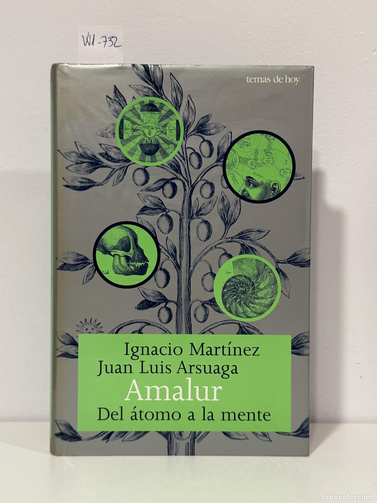 Livres: MART&Iacute;NEZ, Ignacio; ARSUAGA, Juan Luis. - Amalur. Del &aacute;tomo a la mente.
