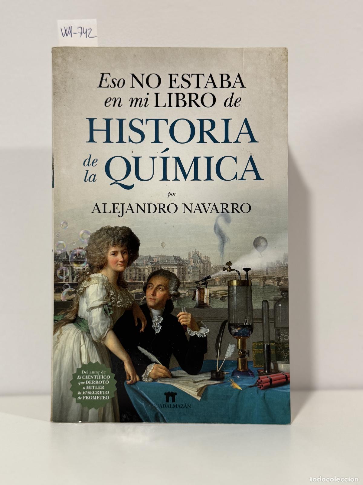 B&uuml;cher: NAVARRO, Alejandro. - Eso no estaba en mi libro de historia de la qu&iacute;mica.