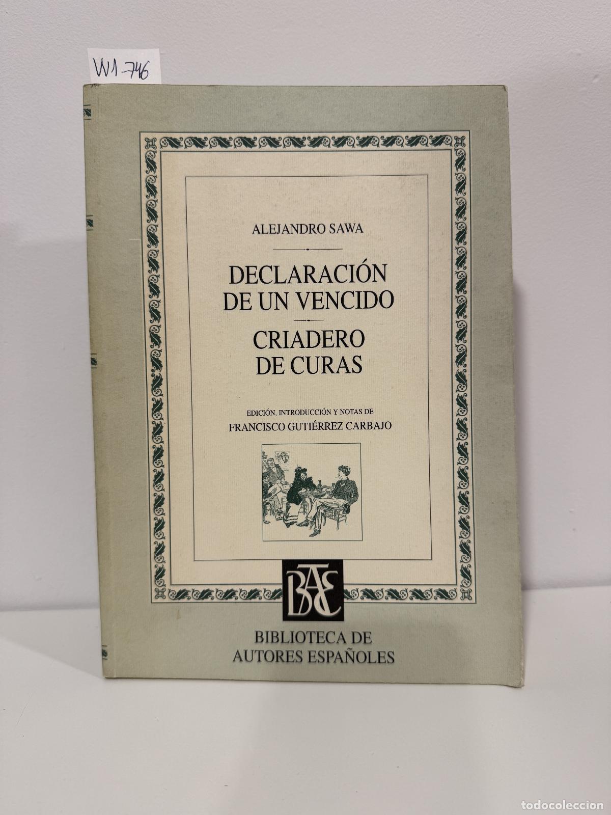 Livres: SAWA, Alejandro. - Declaraci&oacute;n de un vencido y criadero de curas.