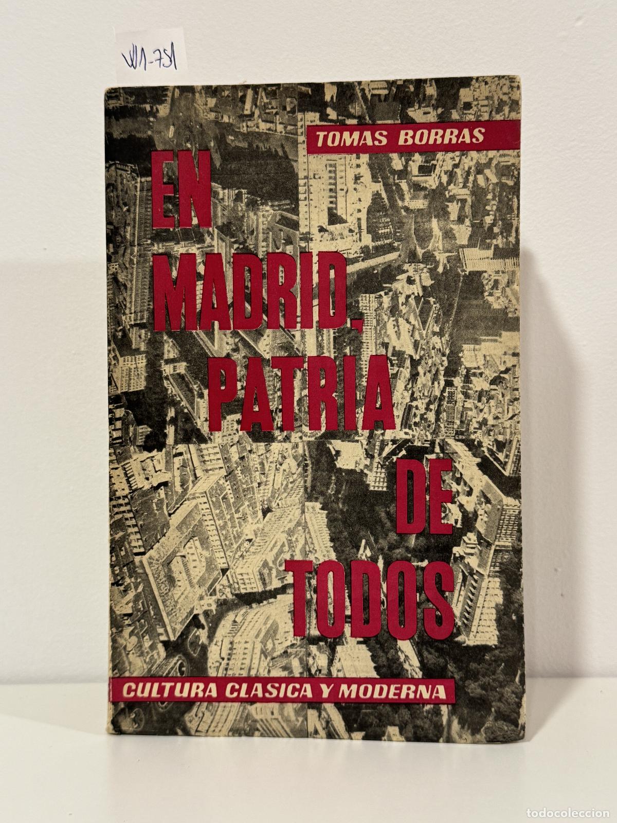 Livres: BORR&Aacute;S, Tom&aacute;s. - En Madrid, patria de todos.