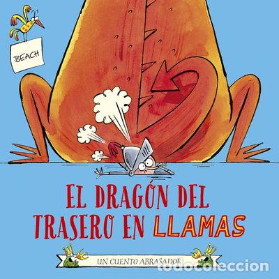 Libros: El drag&oacute;n del trasero en llamas- 9788491455196