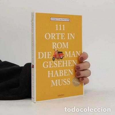 Libros: 111 Orte in Rom, die man gesehen haben muss- 9783954512195