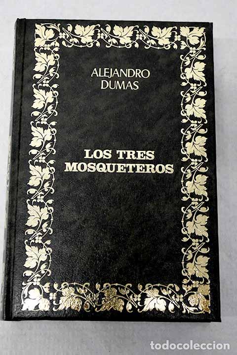 Libri di seconda mano: Los tres mosqueteros.- Dumas, Alejandro